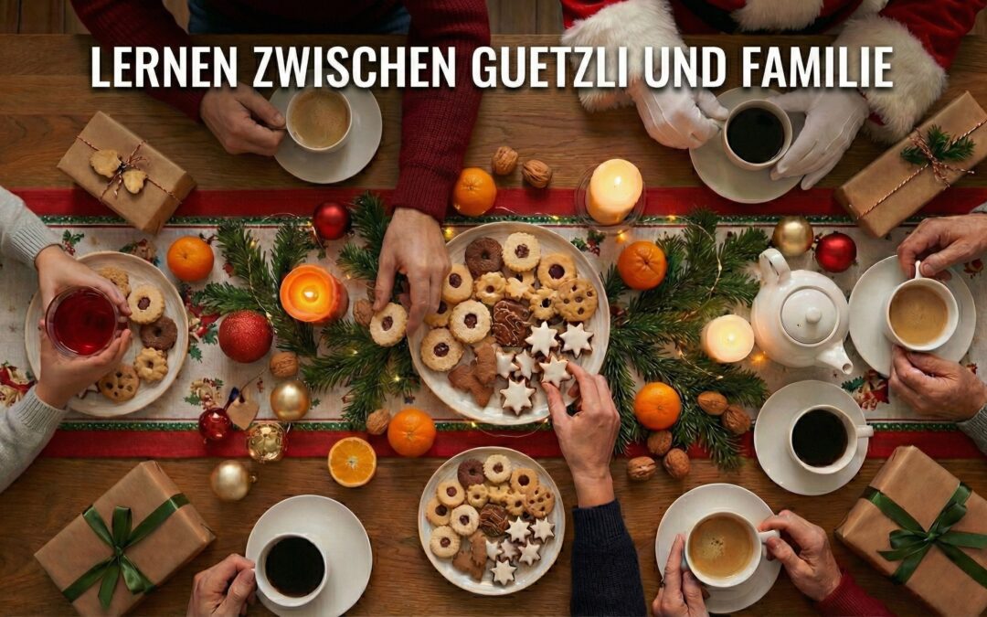 Lernen zwischen Guetzli und Familie